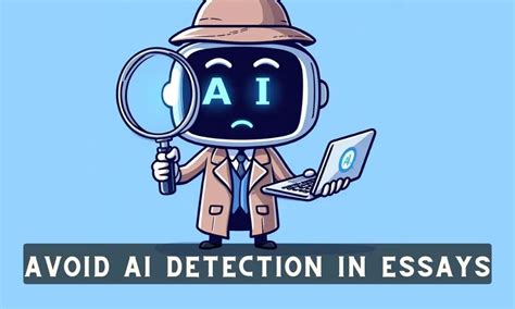 How to Change an Essay to Avoid AI Detection: A Journey Through the Labyrinth of Words