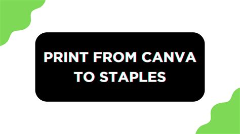 How to Print from Canva to Staples: A Comprehensive Guide and the Curious Case of Digital Art in Physical Spaces