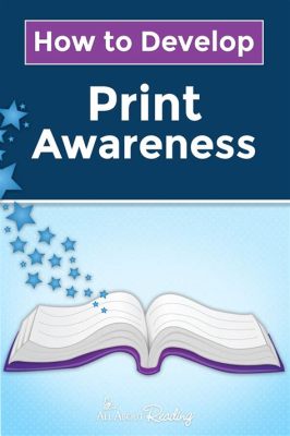 What is Print Awareness: A Gateway to Literacy and Beyond